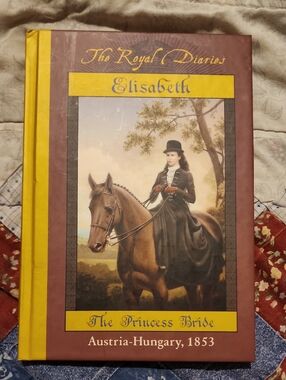 The Royal Diaries Elizabeth The Princess Bride Austria Hungary 1853 Hardcover
